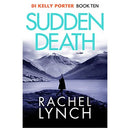 Sudden Death: 10 (Detective Kelly Porter) (Detective Kelly Porter, 10) Rachel Lynch