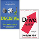 Decisive & Drive 2 Book Collection Set by Chip Heath, Dan Heath & Daniel H. Pink – Decision Making & Motivation Collection