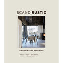Scandi Rustic: Creating a cozy and happy home by Rebecca Lawson, Reena Simon