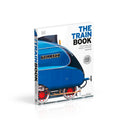 The Train Book: The Definitive Visual History (DK Definitive Transport Guides) - Hardcover