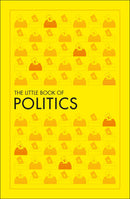 The Little Book of Politics (DK Big Ideas Series)