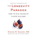 The Longevity Paradox by Steven R. Gundry – Healthy Aging & Nutrition Guide