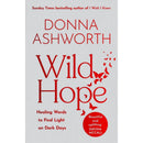 Donna Ashworth Collection 7 Books Set (To the Women, Growing Brave, Wild Hope, I Wish I Knew, Love, Loss and Life)