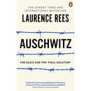 Auschwitz: The Nazis and The 'Final Solution' by Laurence Rees