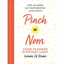 Pinch of Nom Food Planner Collection 3 Books Set By Kay Featherstone, Kate Allinson, Laura Davis (Pinch of Nom Food Planner, Everyday Light, [Hardcover] Quick and Easy)
