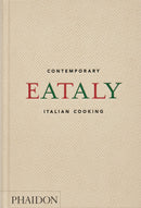 Eataly: Contemporary Italian Cooking by Oscar Farinetti