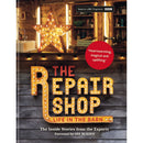 The Repair Shop: Life in the Barn by Elizabeth Wilhide – Inside Stories from the Restoration Experts