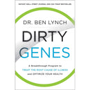 Dirty Genes – A Breakthrough Program to Fix Your Genes & Optimize Health by Dr. Ben Lynch