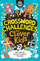 Crossword Challenges for Clever Kids by Dr Gareth Moore: More than 130 Puzzles to Exercise Your Mind