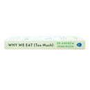 Why We Eat (Too Much) by Andrew Jenkinson | The New Science of Appetite & Lasting Weight Loss