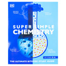 Super Simple Chemistry – Ultimate Bitesize Study Guide for GCSE & School Science