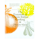 The Essentials of Classic Italian Cooking by Marcella Hazan – Authentic Italian Recipes Cookbook