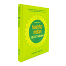 Chetna’s Healthy Indian Vegetarian by Chetna Makan – Nutritious & Flavorful Recipes