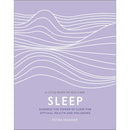 Sleep: Harness the Power of Sleep for Optimal Health and Wellbeing (A Little Book of Self Care)