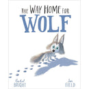 Rachel Bright 2 Book Collection Set – The Worrysaurus & The Way Home for Wolf | Children’s Picture Books on Feelings & Friendship