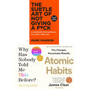 The Subtle Art of Not Giving a F*ck [Hardcover], Atomic Habits, Why Has Nobody Told Me This Before [Hardcover] 3 Books Collection Set