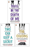 Karen McManus 3 Books Collection Set (The Cousins, Two Can Keep a Secret, You will be the Death of Me)