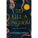 SLIGHTLY DAMAGE - To Kill a Kingdom: TikTok made me buy it! The dark and romantic YA fantasy for fans of Leigh Bardugo and Sarah J Maas by Alexandra Christo